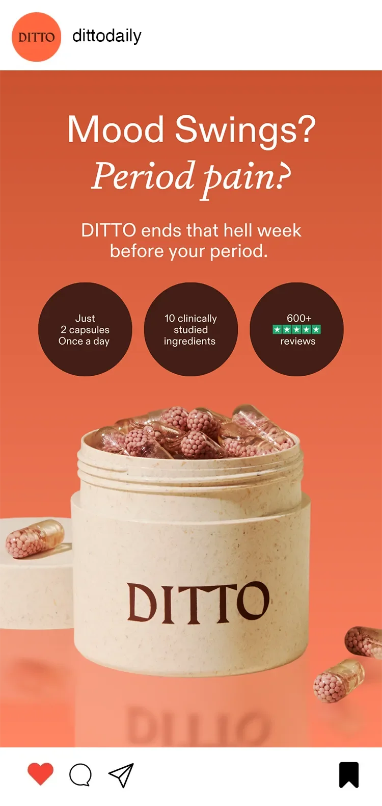 A promotional image for DITTO, showing a pill container filled with pink, berry-shaped capsules. The background is orange, and text highlights the product's benefits for mood swings and period pain, along with key features like clinical studies, reviews, and dosage instructions.
