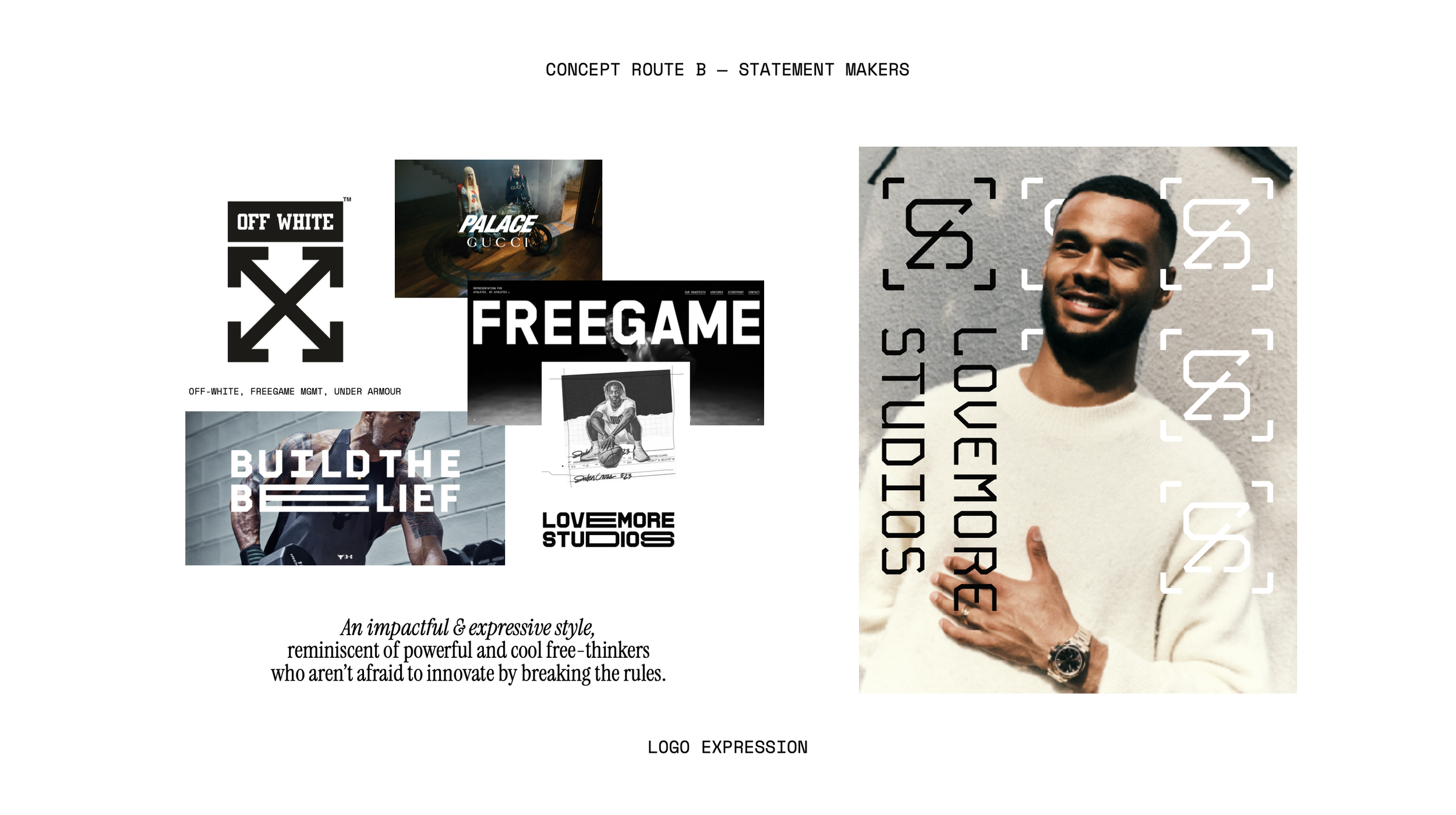 Collage of fashion and branding images, including logos, promotional photos, and models, with text mentioning 'CONCEPT ROUTE B - STATEMENT MAKERS' and phrases like 'OFF WHITE,' 'FREEGAME,' 'BULLET THE BELIEF,' and 'LOVE MORE STUDIOS.'