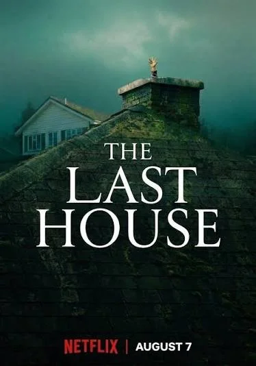 The Last House, Netflix