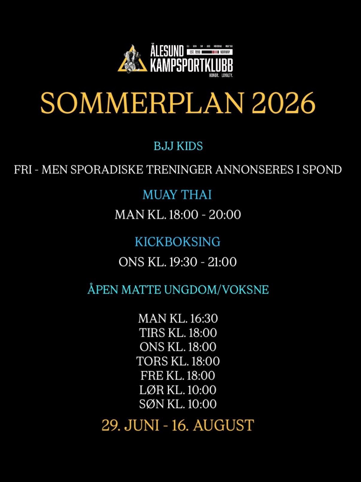Vi har &aring;pen matte hver dag hele sommeren, i tillegg til Muay Thai og kickboksing som g&aring;r som normalt🥊

Medlemmer har full oversikt i Spond appen, og andre interesserte kan enten m&oslash;te opp eller ta kontakt p&aring; e-post:
aalesundb