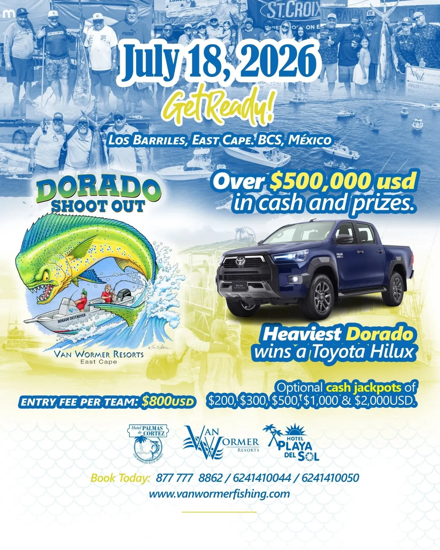 The top Dorado tournament in Mexico is back on July 18, 2026! 🎣 With over 20 years of tradition in Los Barriles, East Cape, the excitement is unmatched. This year, the heaviest Dorado takes home a 2026 Toyota Hilux! 🚗

​&iexcl;El mejor torneo de Do