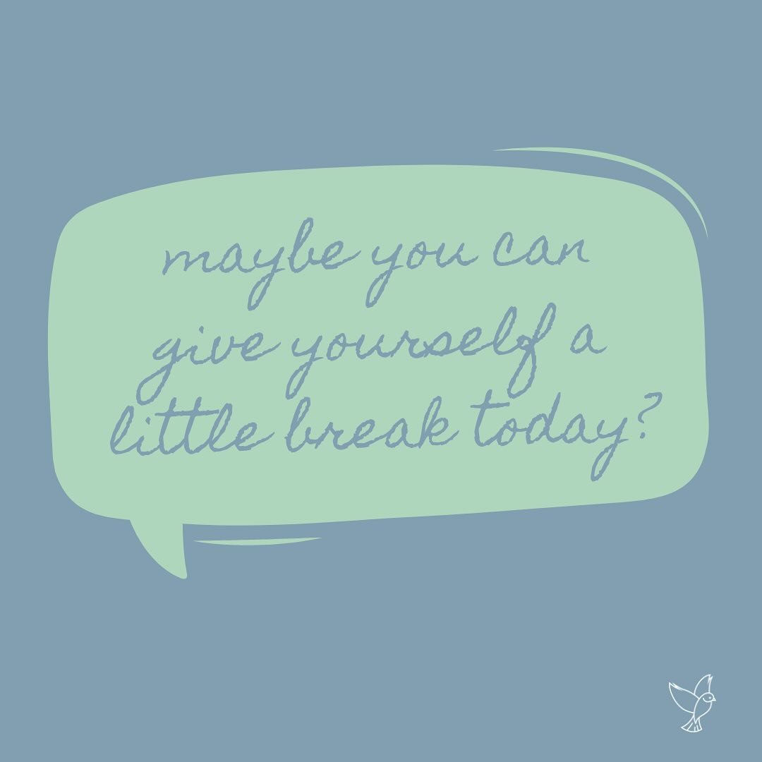 That&rsquo;s it. Give yourself a break.