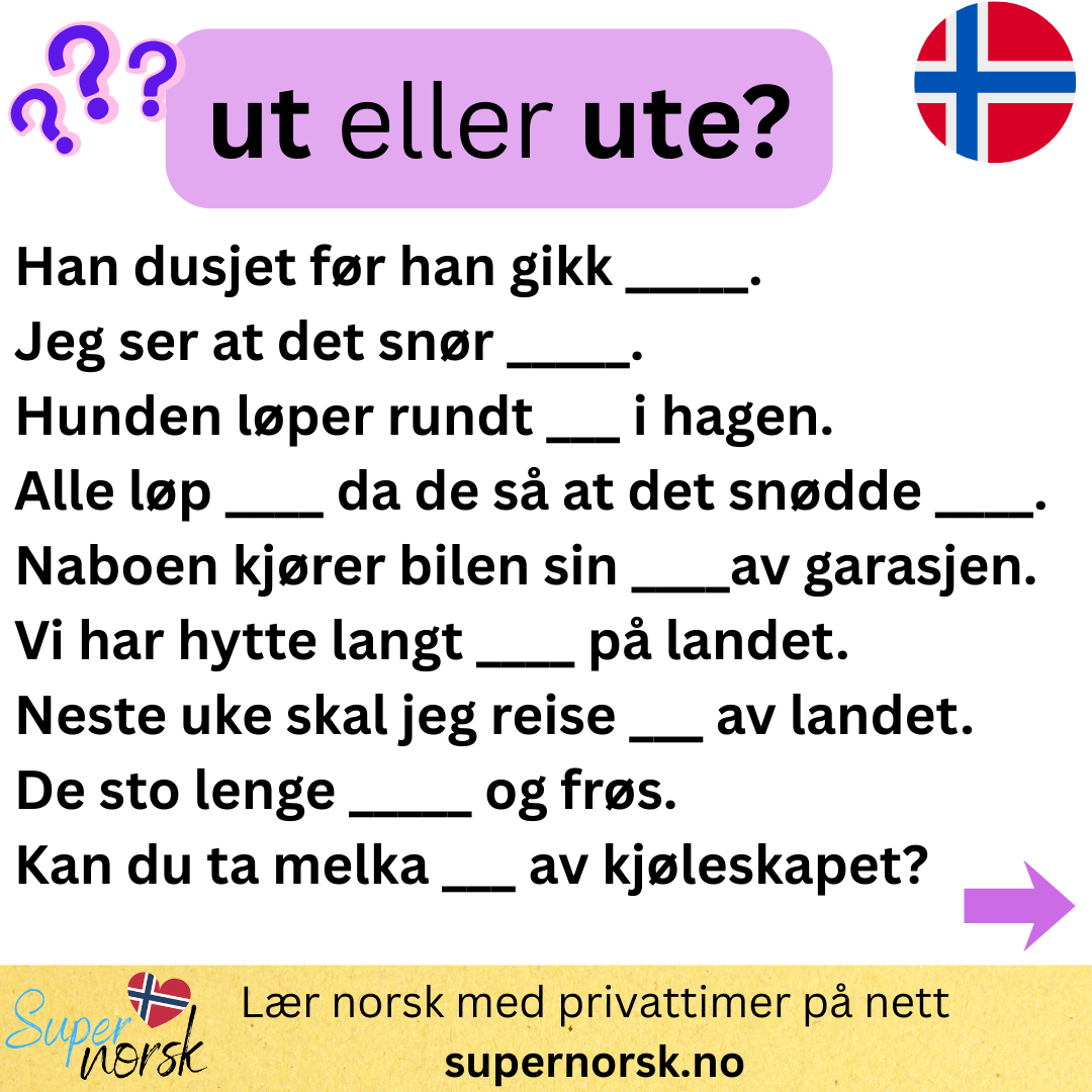 Ut eller ute?
