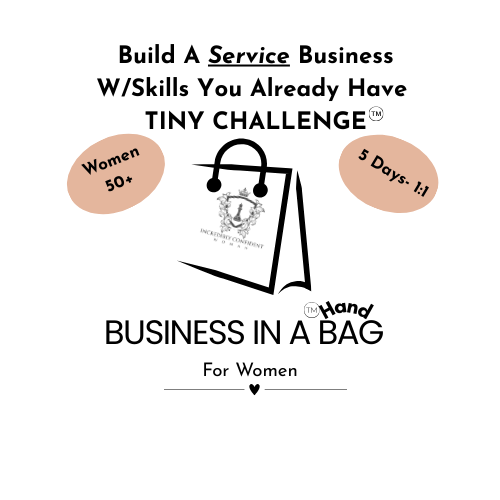 Build A Service Business With Skills You Already Have - Tiny Challenge For Women 50+