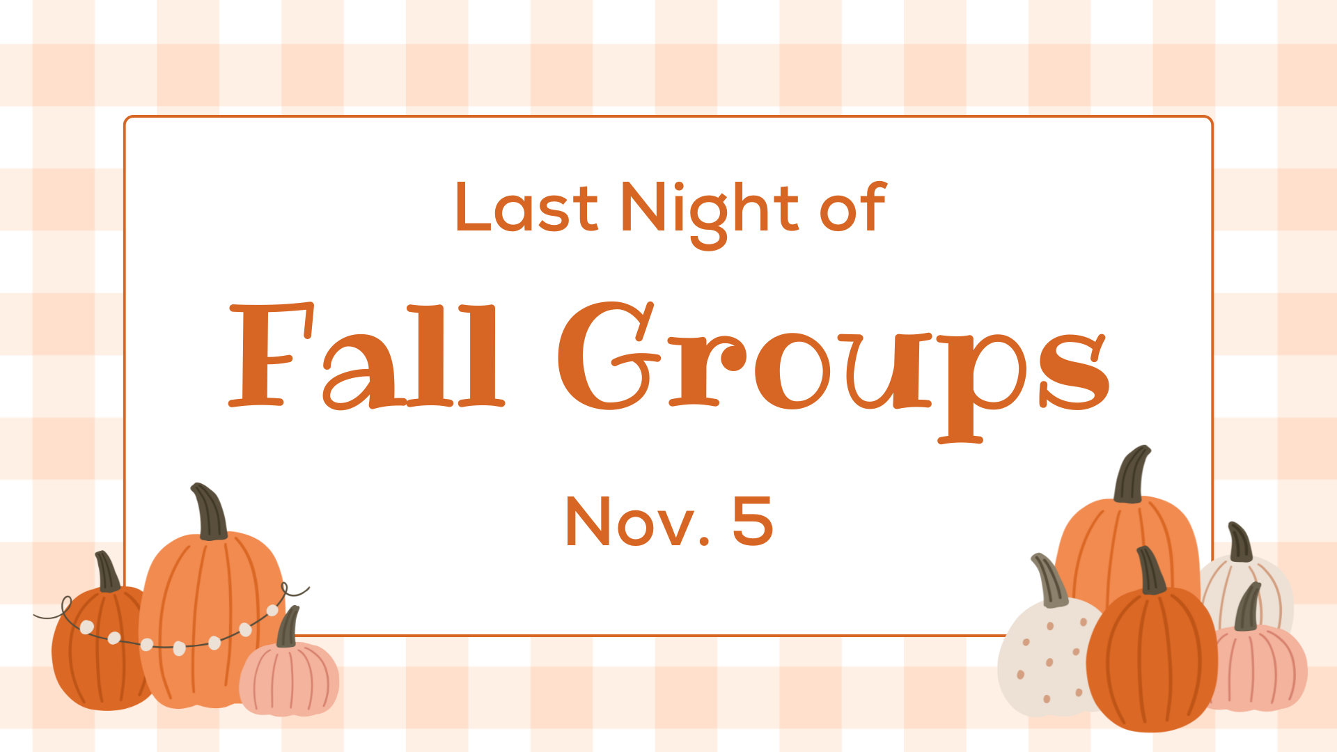 Last Night of Groups 