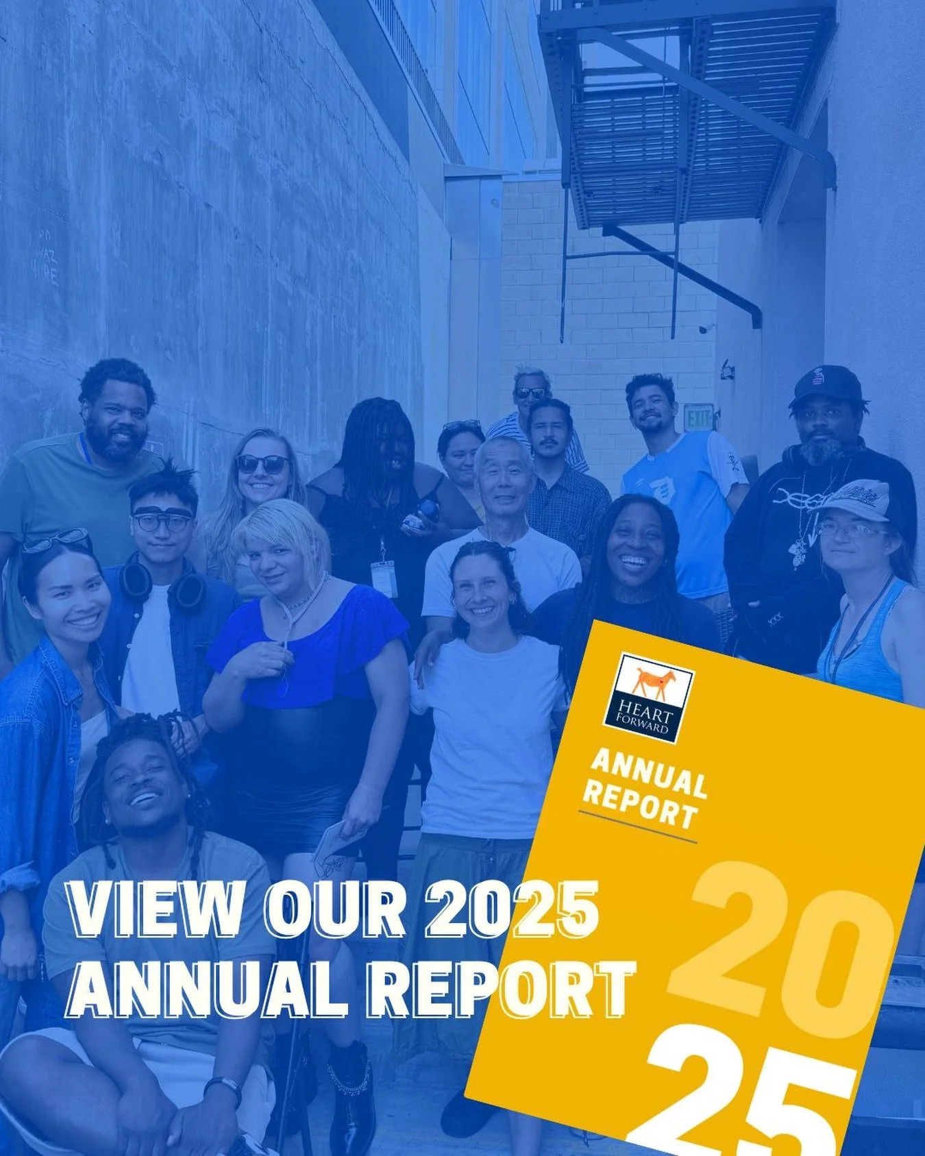 Hot off the press! 2025 was a year brimming with challenges, opportunity, and deep joy. As you read our 2025 Annual Report, we trust that you will see how the seeds that Heart Forward continues to cultivate throughout Hollywood and Los Angeles are ta