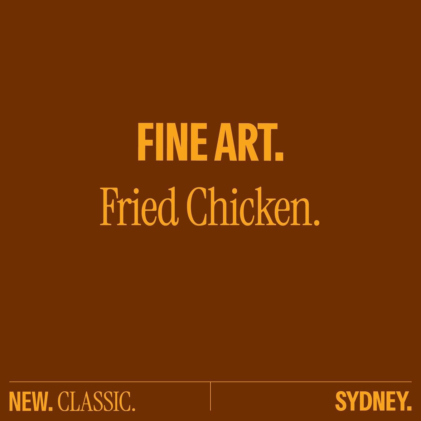 FINE ART &amp; FRIED CHICKEN: The new and classic of Sydney.