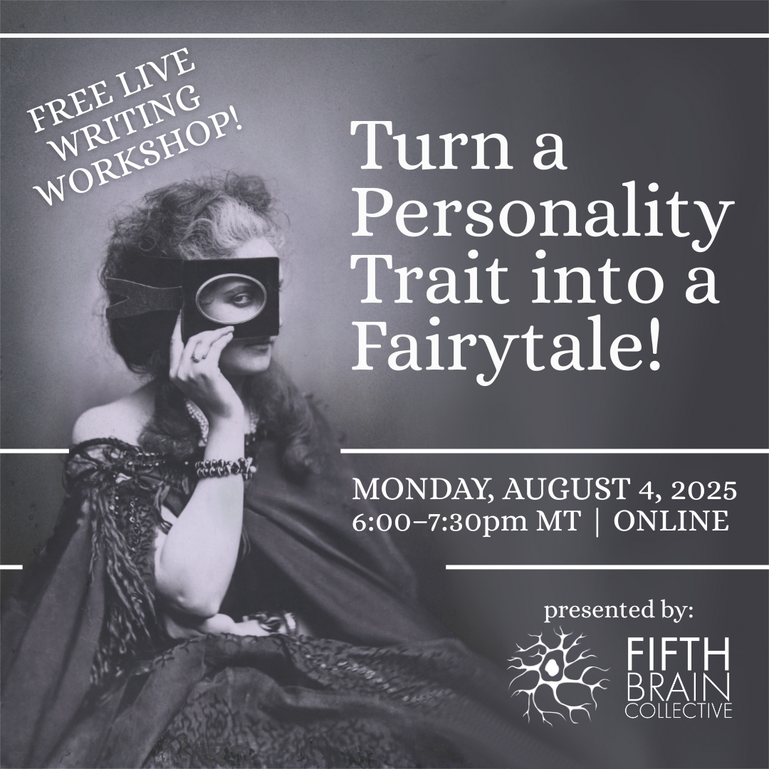FREE Writing Workshop: Turn A Personality Trait Into A Fairytale!