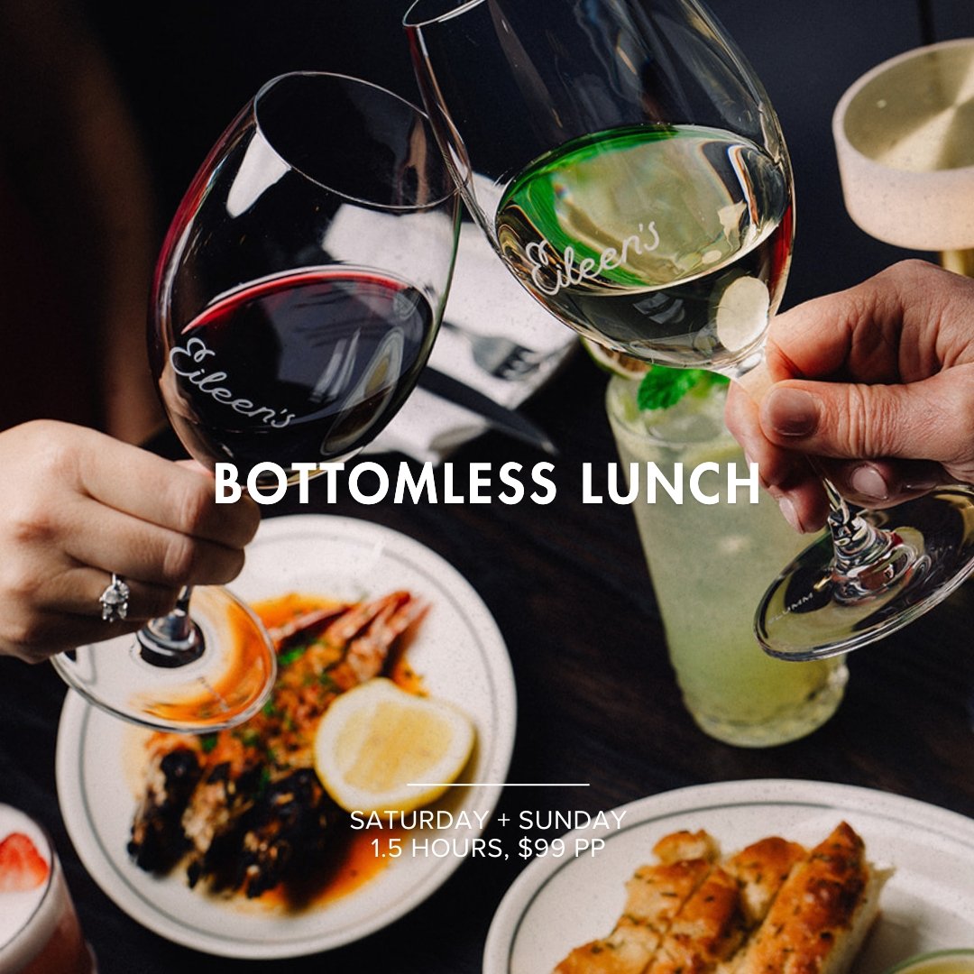 Eileen’s Bottomless Lunch