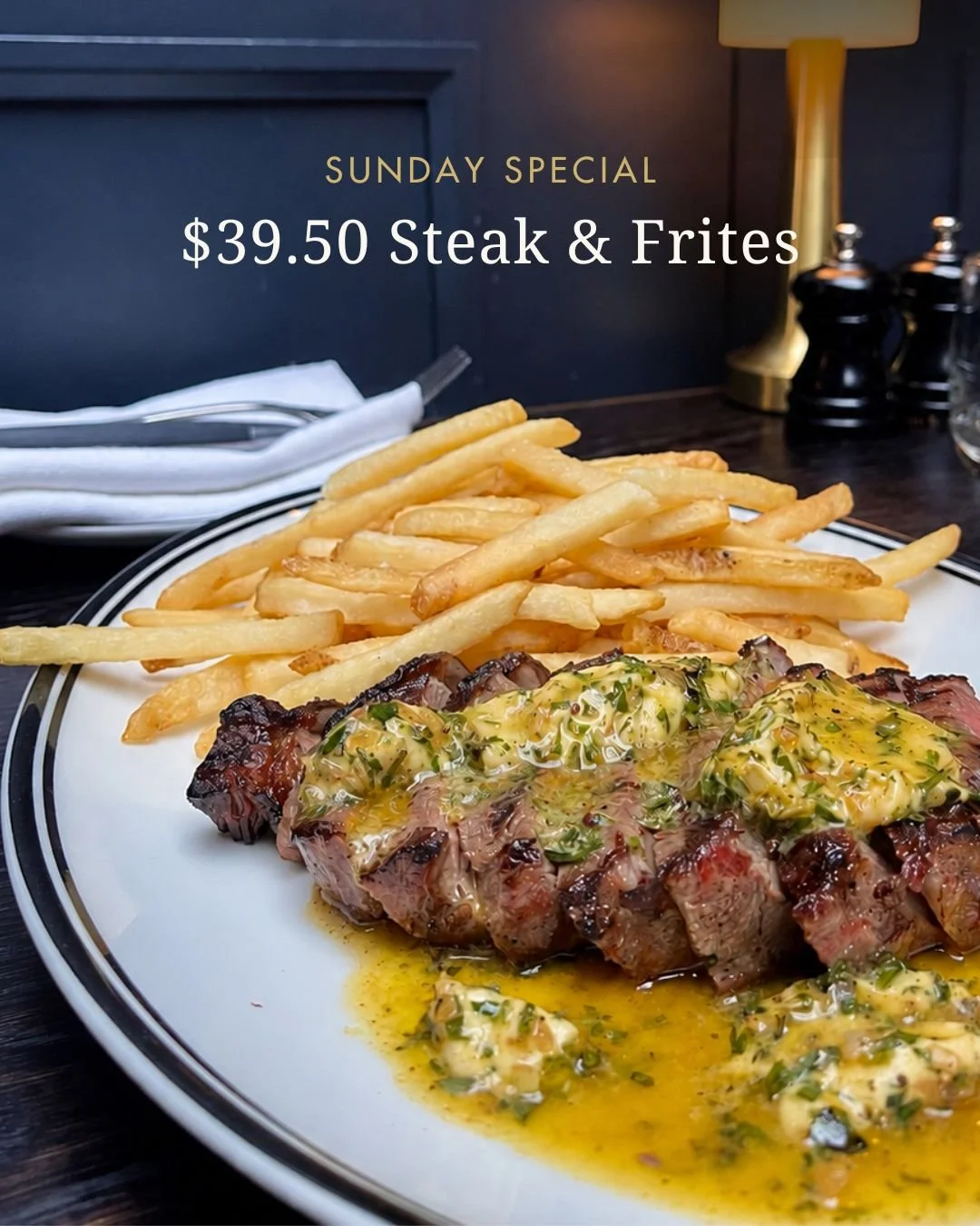 $39.50 Steak &amp; Frites Sundays
