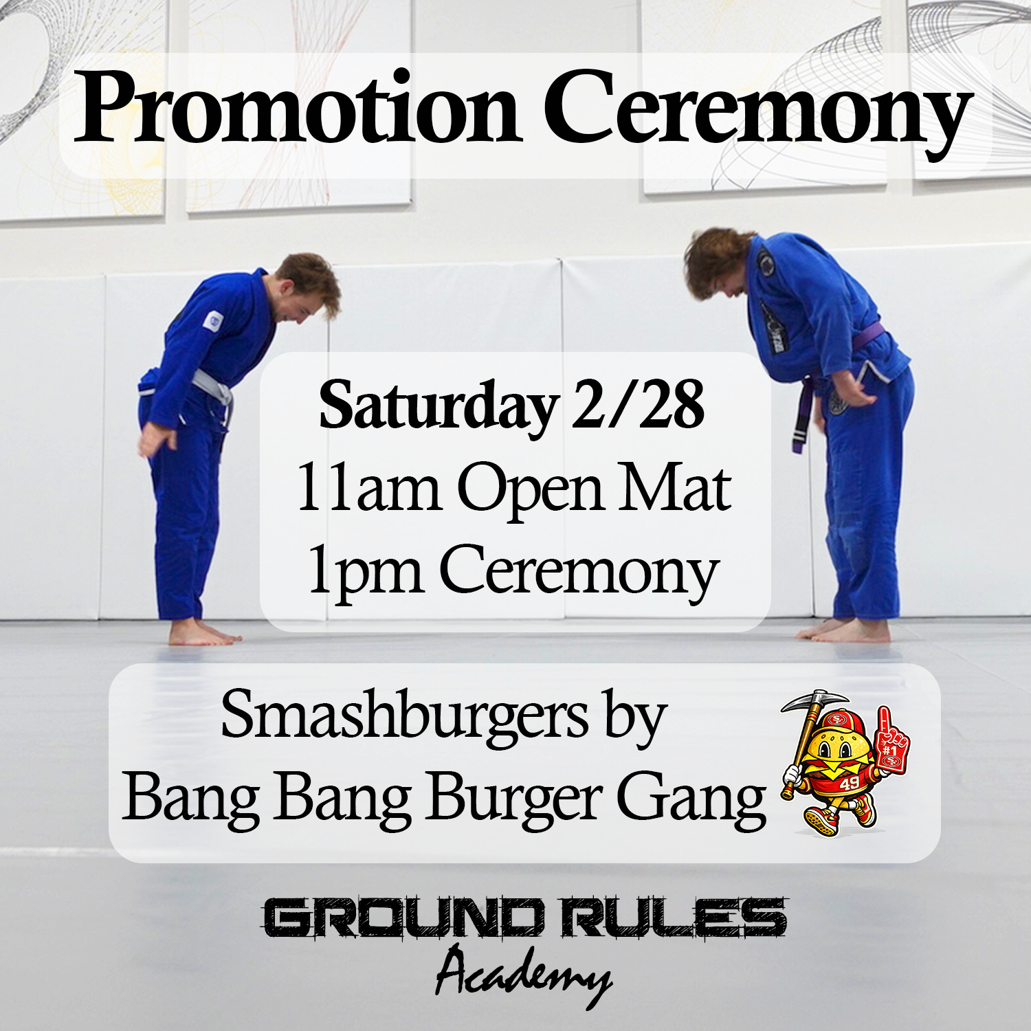 Flyer advertising the Ground Rules Academy Jiu Jitsu promotion ceremony on Satruday Feb. 28th.