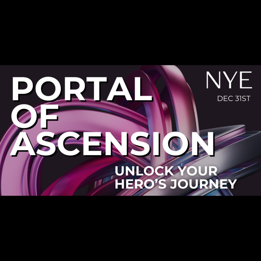 NYE: Portal of Ascension: Unlock your Hero’s Journey