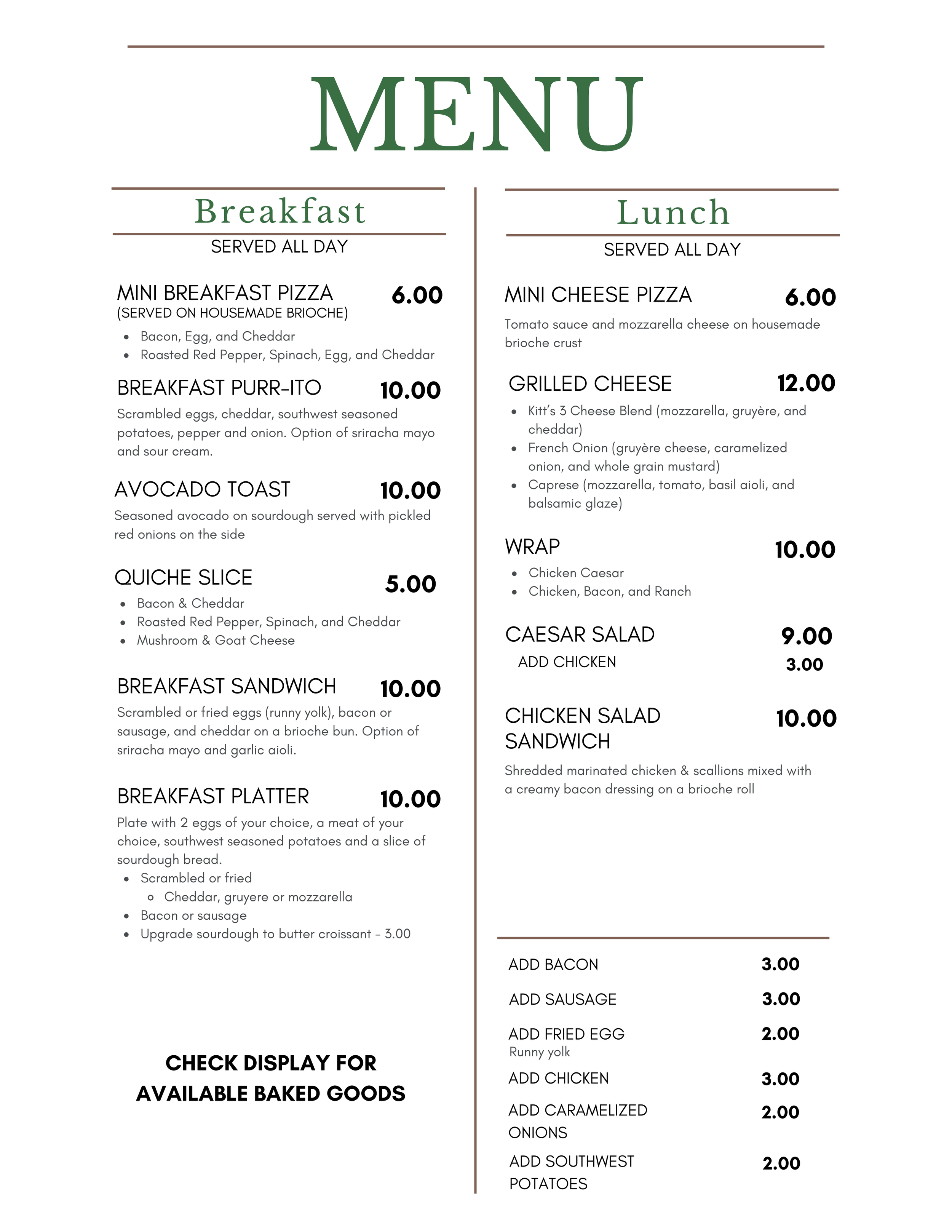 A restaurant menu with separate sections for breakfast and lunch, listing various dishes and prices, including mini breakfast pizza, breakfast purr-ito, avocado toast, quiche slice, breakfast sandwich, and breakfast platter for breakfast, and mini cheese pizza, grilled cheese, wrap, Caesar salad, chicken salad sandwich, and add-ons for lunch.