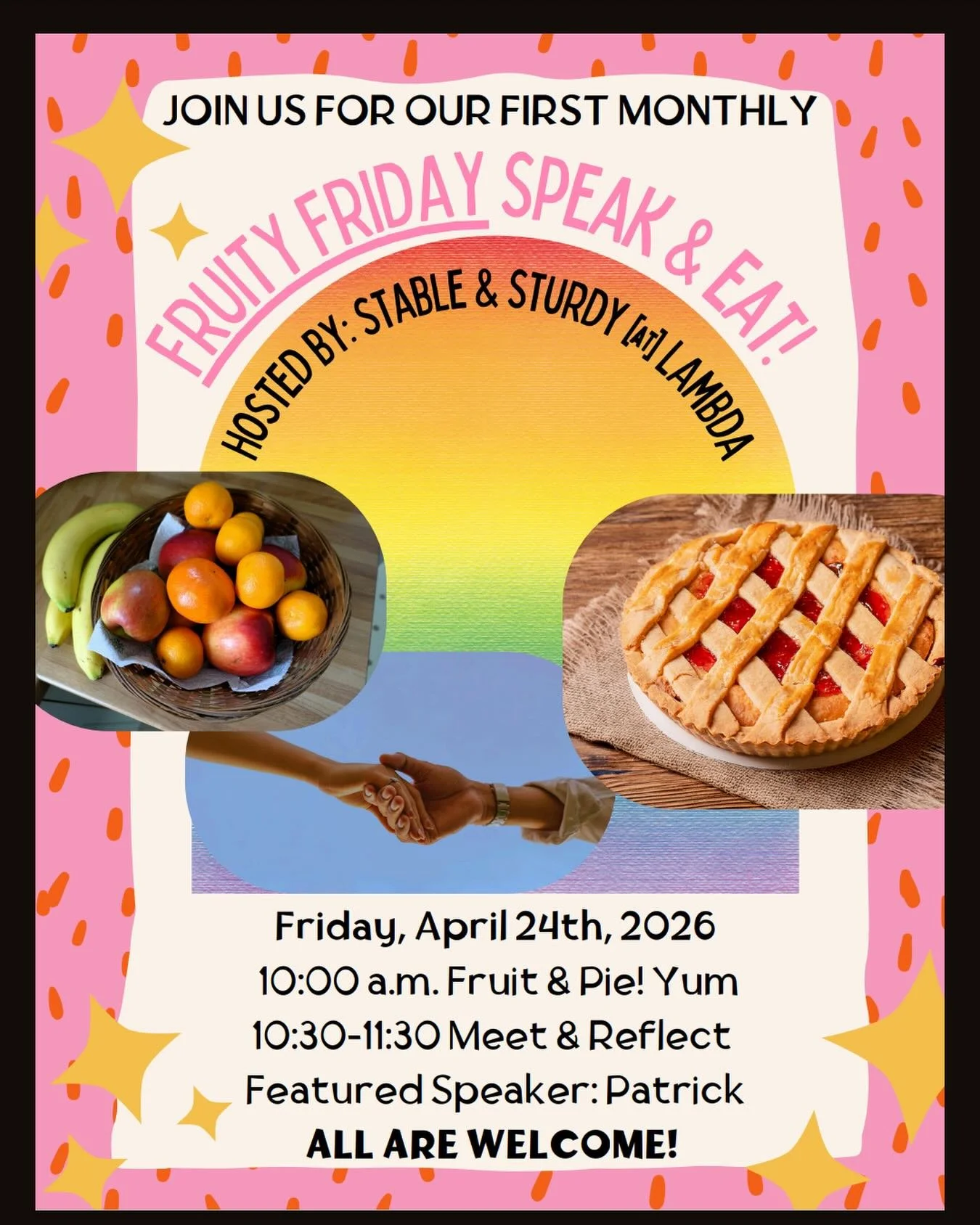 Exciting news! One of our daily 12-step groups is kicking off their first monthly speak &amp; eat series 🥳

Join Stable &amp; Sturdy for Fruity Fridays 🍎🥧🍍with fruit, pie, and an inspirational speaker. Get your daily dose of inspiration with a li