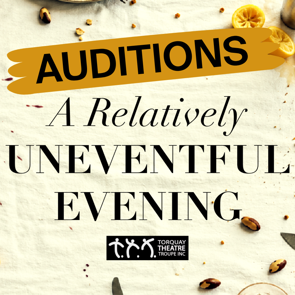 Text: Auditions for 'A Relatively Uneventful Evening' 