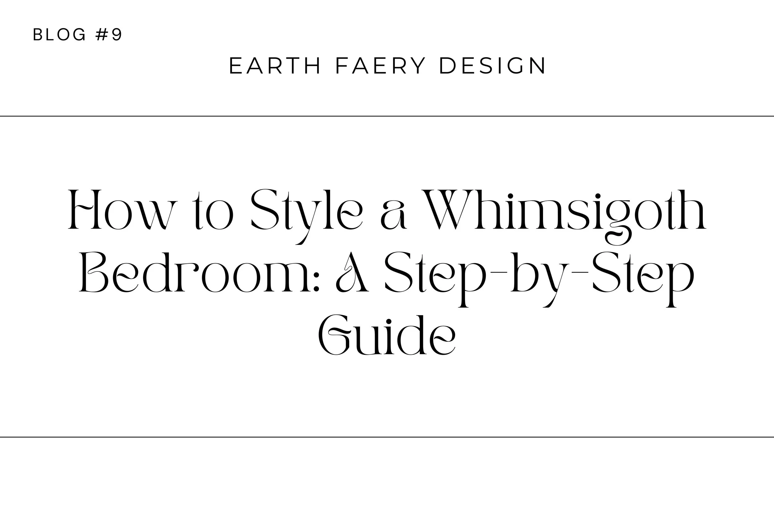 How to Style a Whimsigoth Bedroom: A Step-by-Step Guide