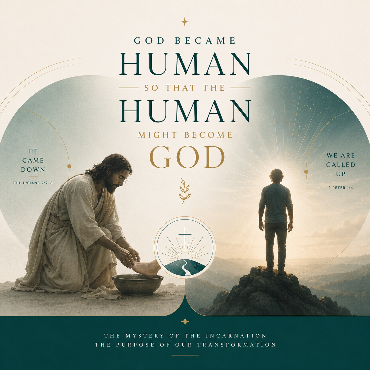 “God became human so that the human might become God”