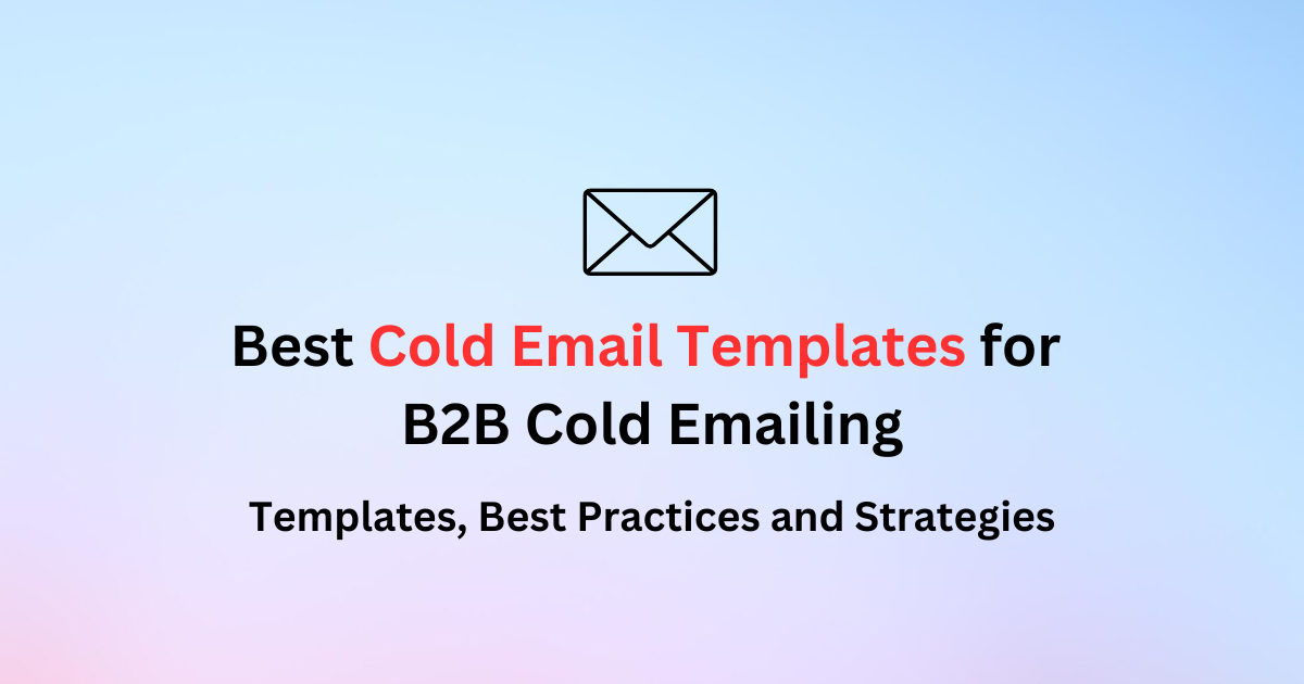 Best Cold Email Templates for B2B Cold Emailing
