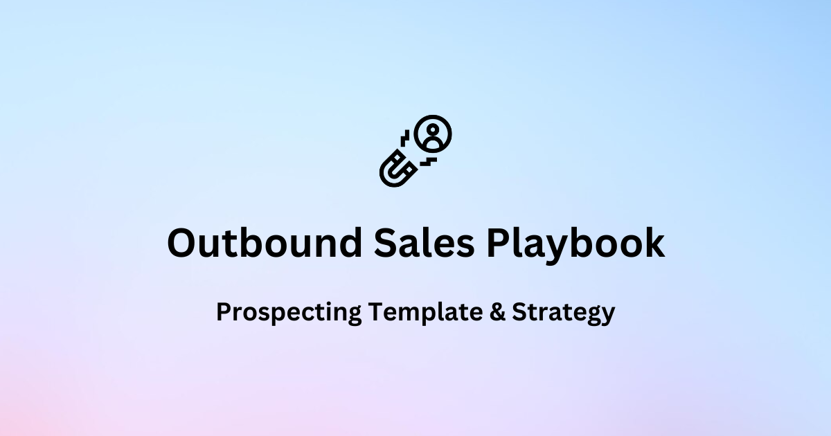 Outbound Sales Playbook: Prospecting Template & Strategy