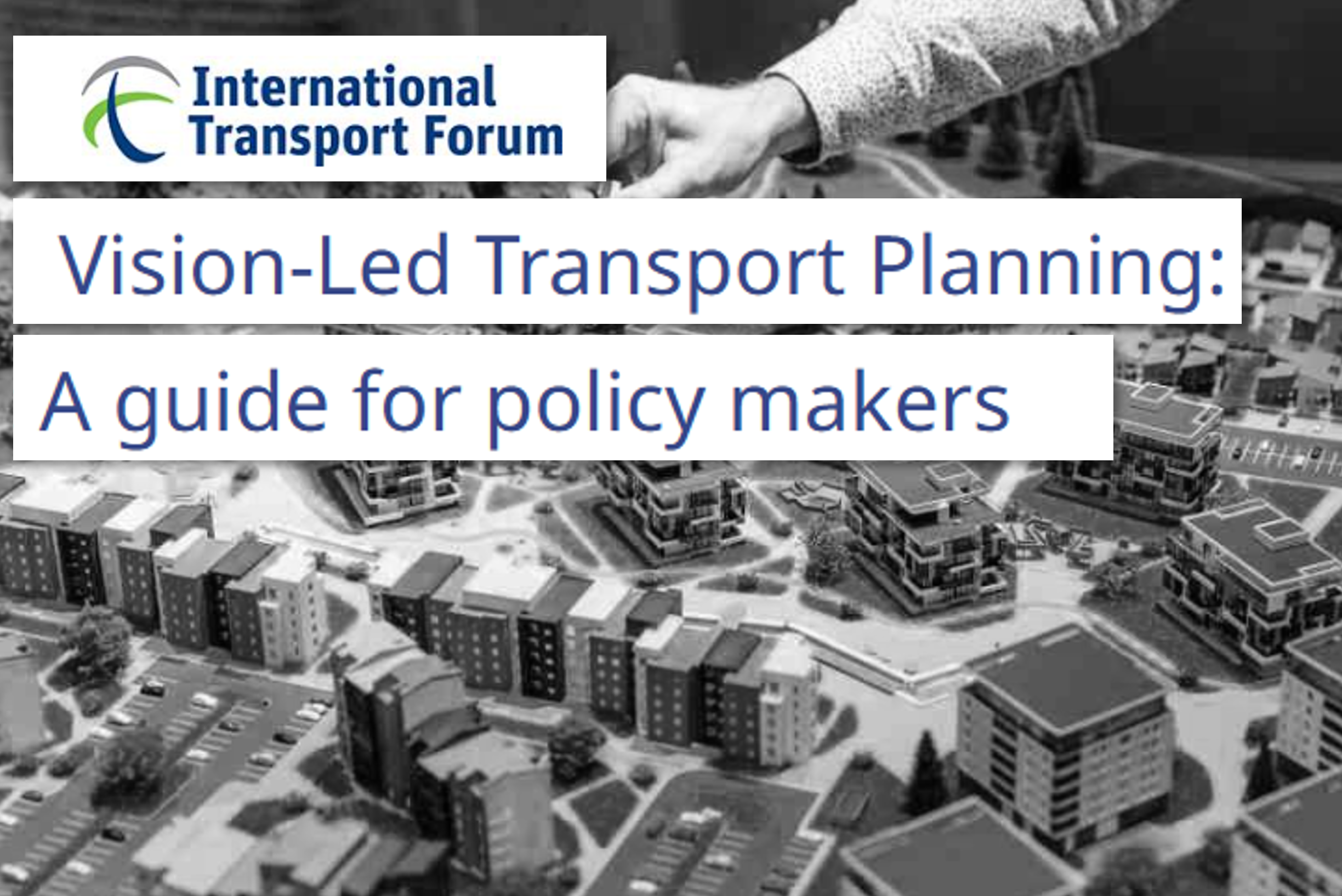 Vision-led transport planning: increasingly validated 