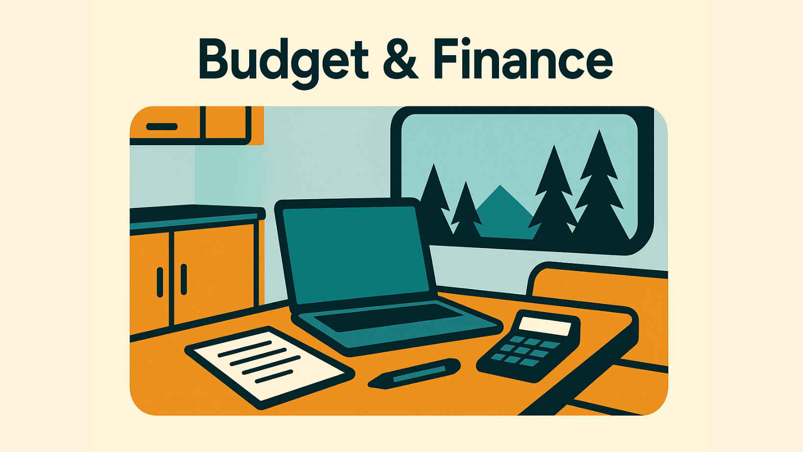 Illustration of a workspace with a desk, laptop, papers, calculator, and pen, with a window showing mountains and trees. Text reads 'Budget & Finance'.