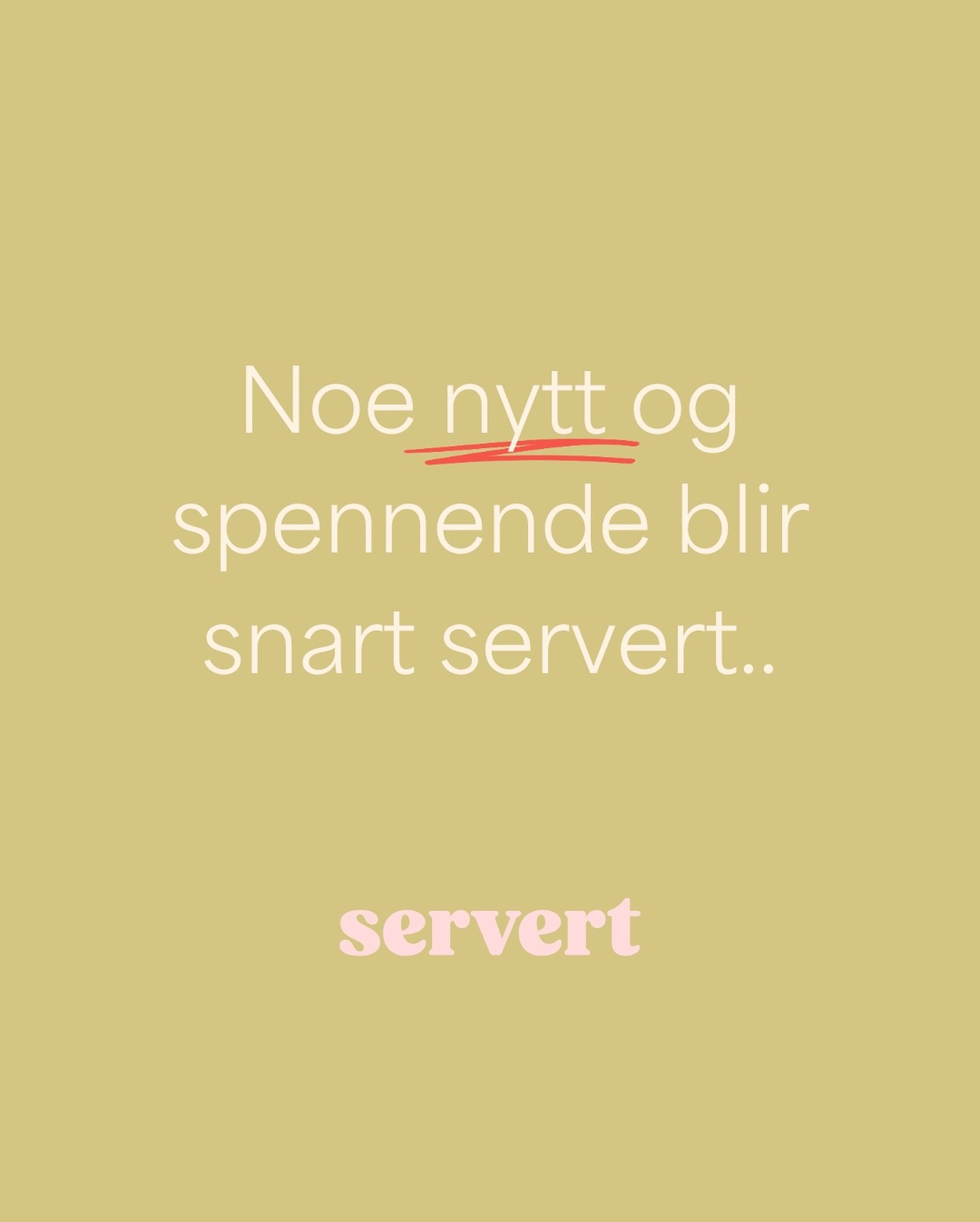 Noe nytt og spennende blir snart servert.. i Kirkegata 23