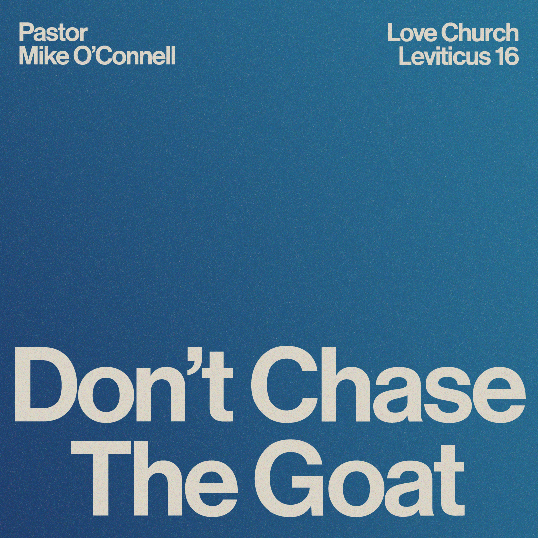 Don’t Chase The Goat