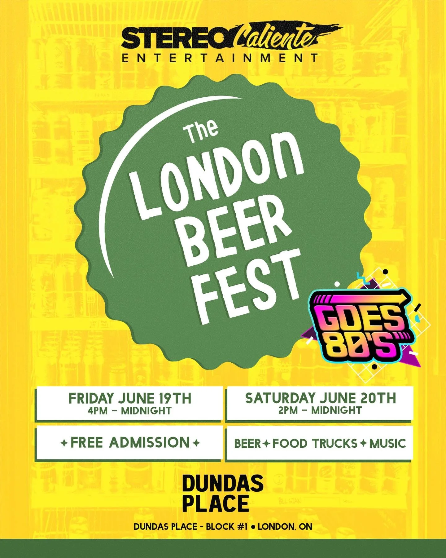 London Beer Fest &ndash; 5th Edition 🍻
✨ Goes 80&rsquo;s ✨

📍 Dundas Place &ndash; Block 1
📅 Friday June 19 (4&ndash;12)
📅 Saturday June 20 (2&ndash;12)
Free Admission - Beer - Cocktails - Music - Food Trucks
