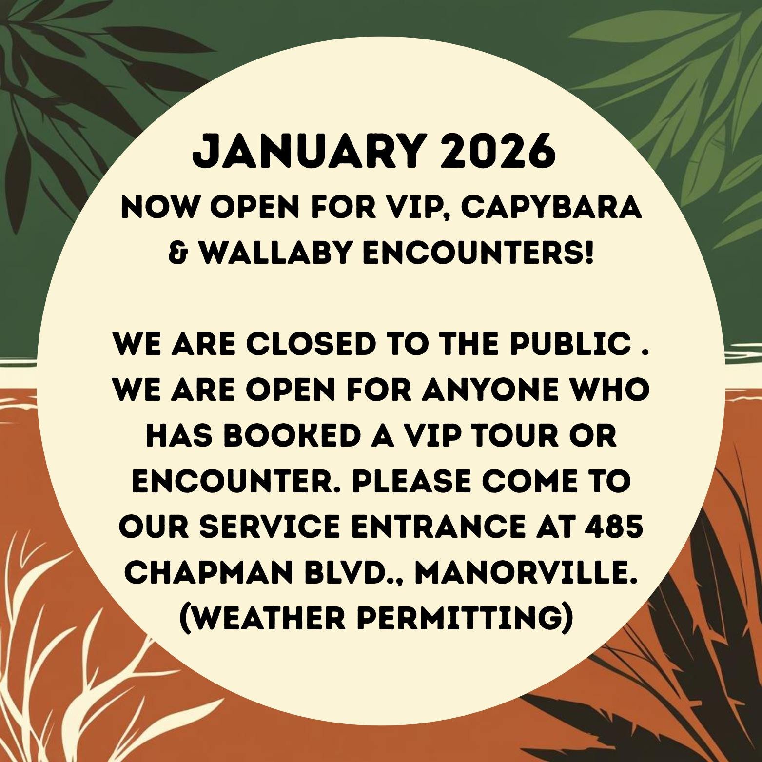 We are looking forward to the new year ahead! ✨ Here are our hours going into January. Open for VIP, Capybara &amp; Wallaby Encounters! 

We are closed to the public . We are open for anyone who has booked a VIP Tour or Encounter. Please come to our 