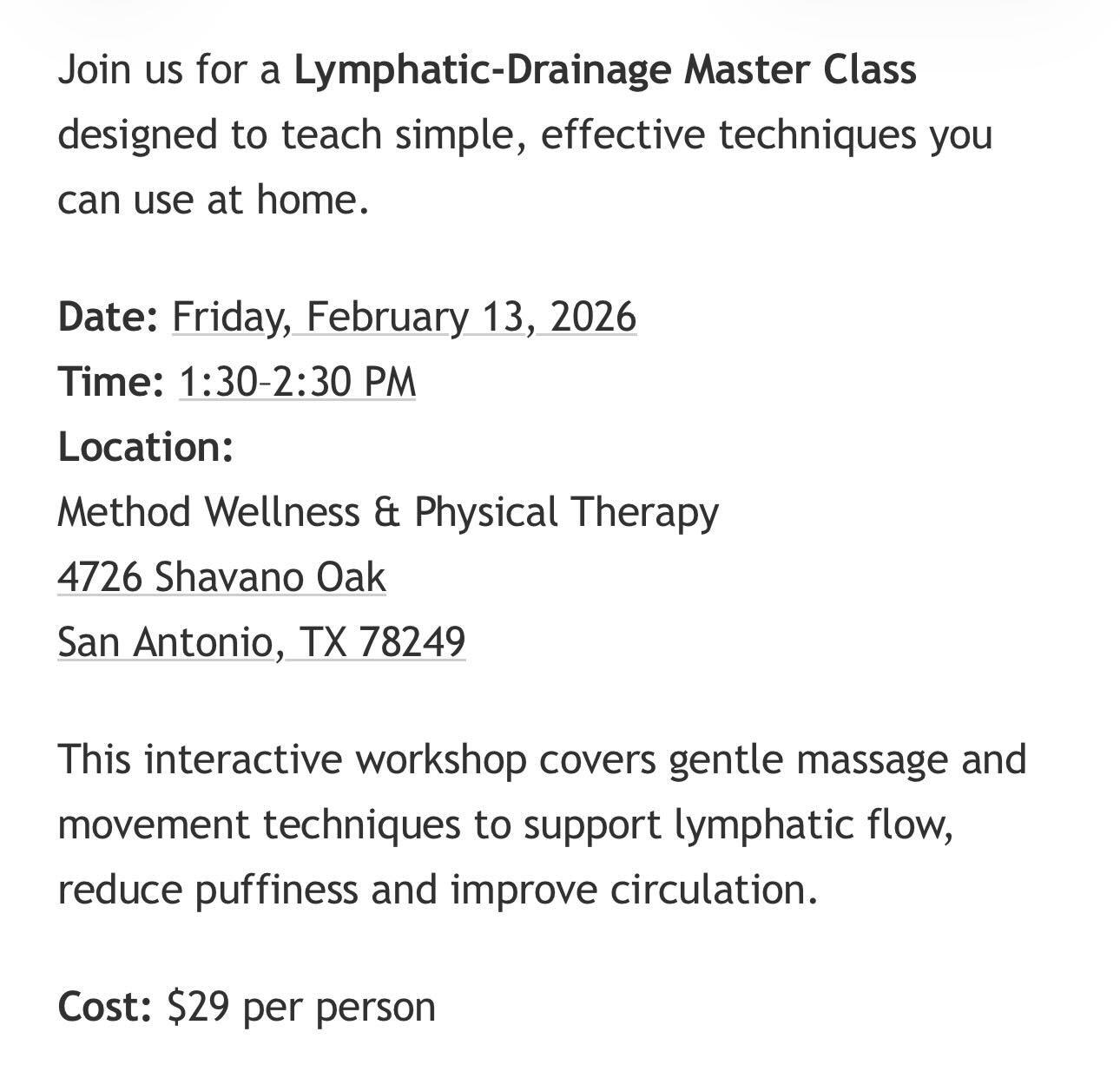 Learn simple, effective lymphatic-drainage techniques you can use at home.

Friday, February 13
1:30&ndash;2:30 PM

Method Wellness &amp; Physical Therapy
4726 Shavano Oak
San Antonio, TX 78249

$29 per person

Sign up link in bio

.
.
. 

#wellness 