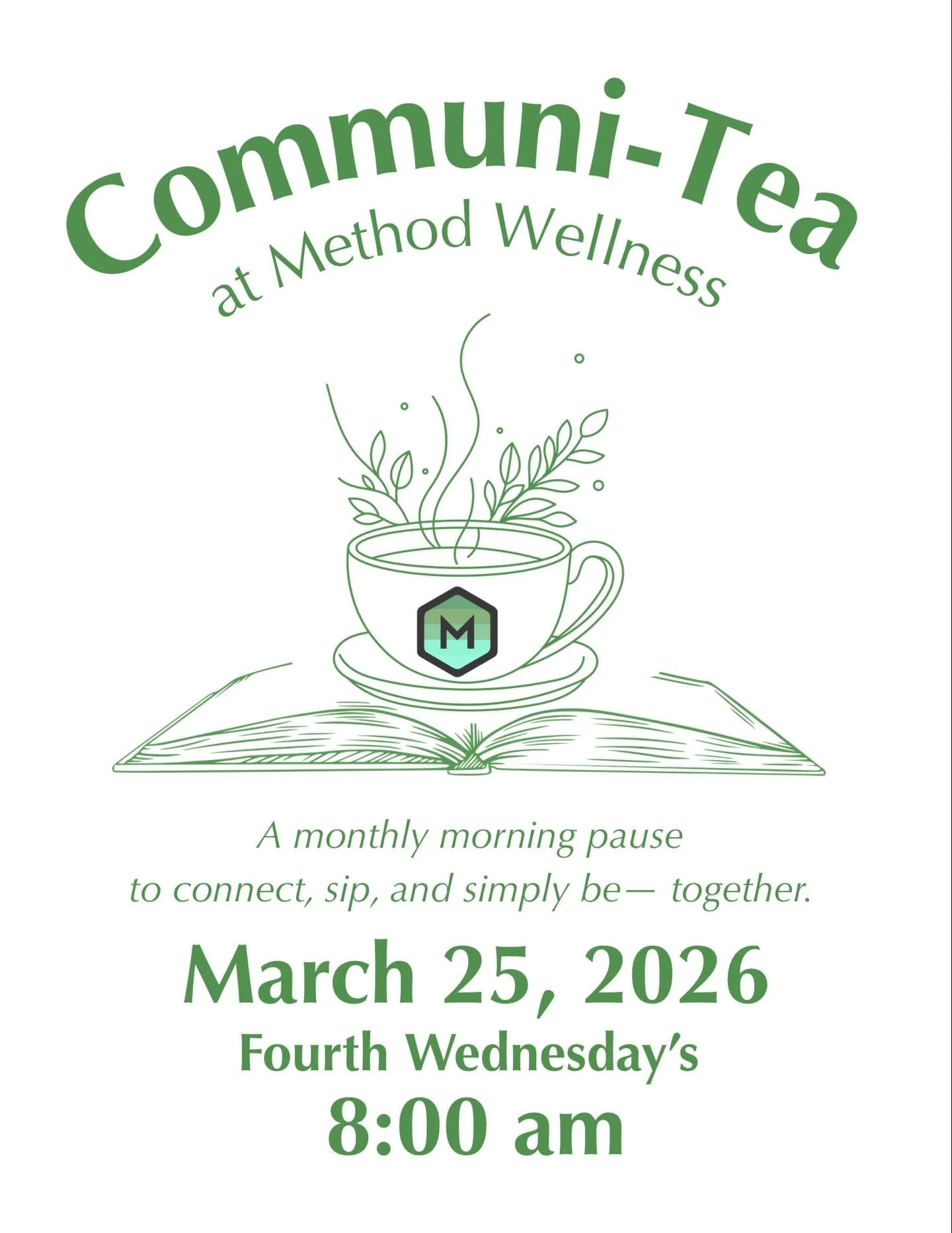 Join us for Communi-Tea at Method Wellness&mdash; a cozy monthly morning pause to connect, sip something warm, and simply be together.

📅 March 25, 2026
 ⏰ 8:00 am 
 No RSVP needed.