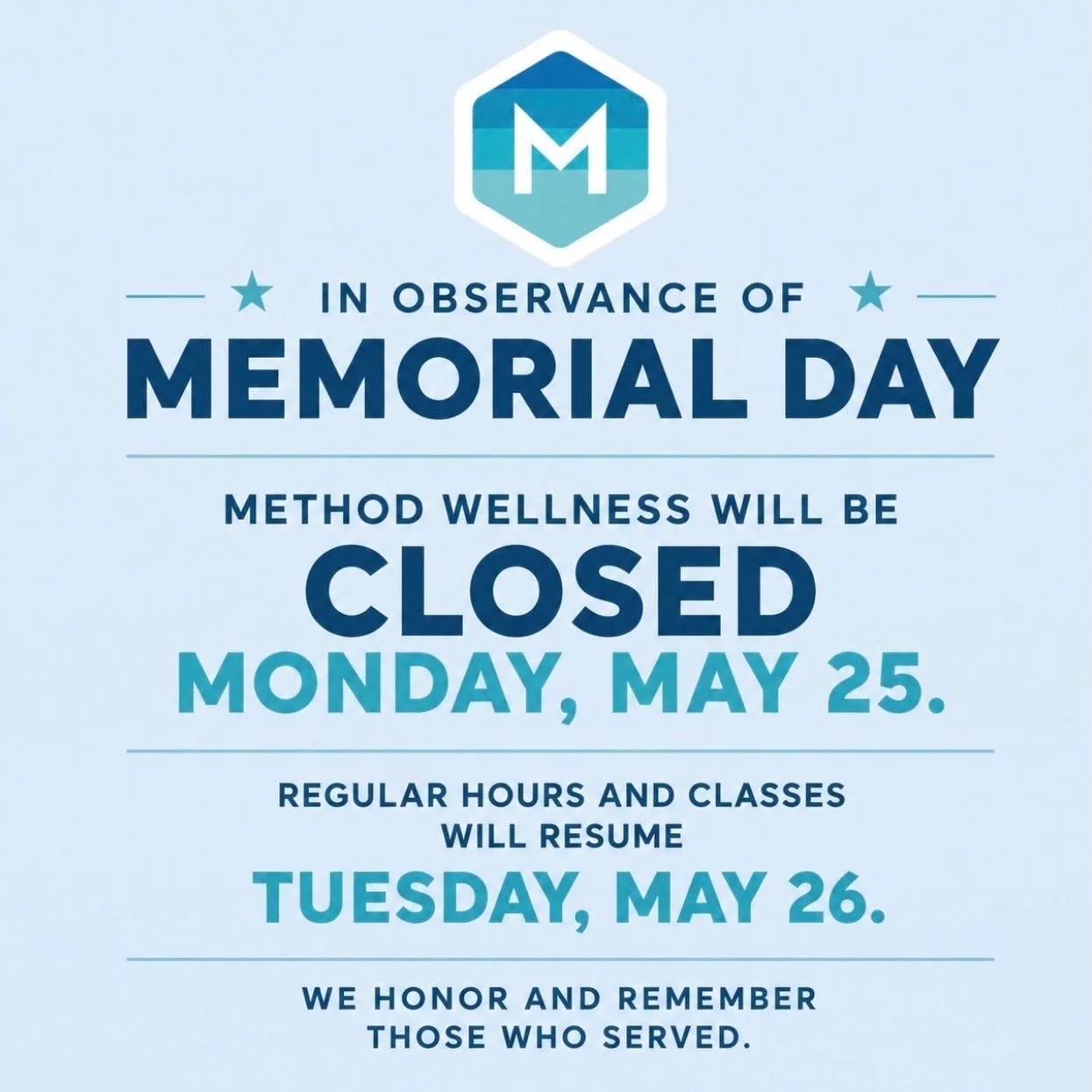 In observance of Memorial Day, Method Wellness will be closed Monday, May 25. 

Regular hours and classes will resume Tuesday, May 26.

We honor and remember those who served.