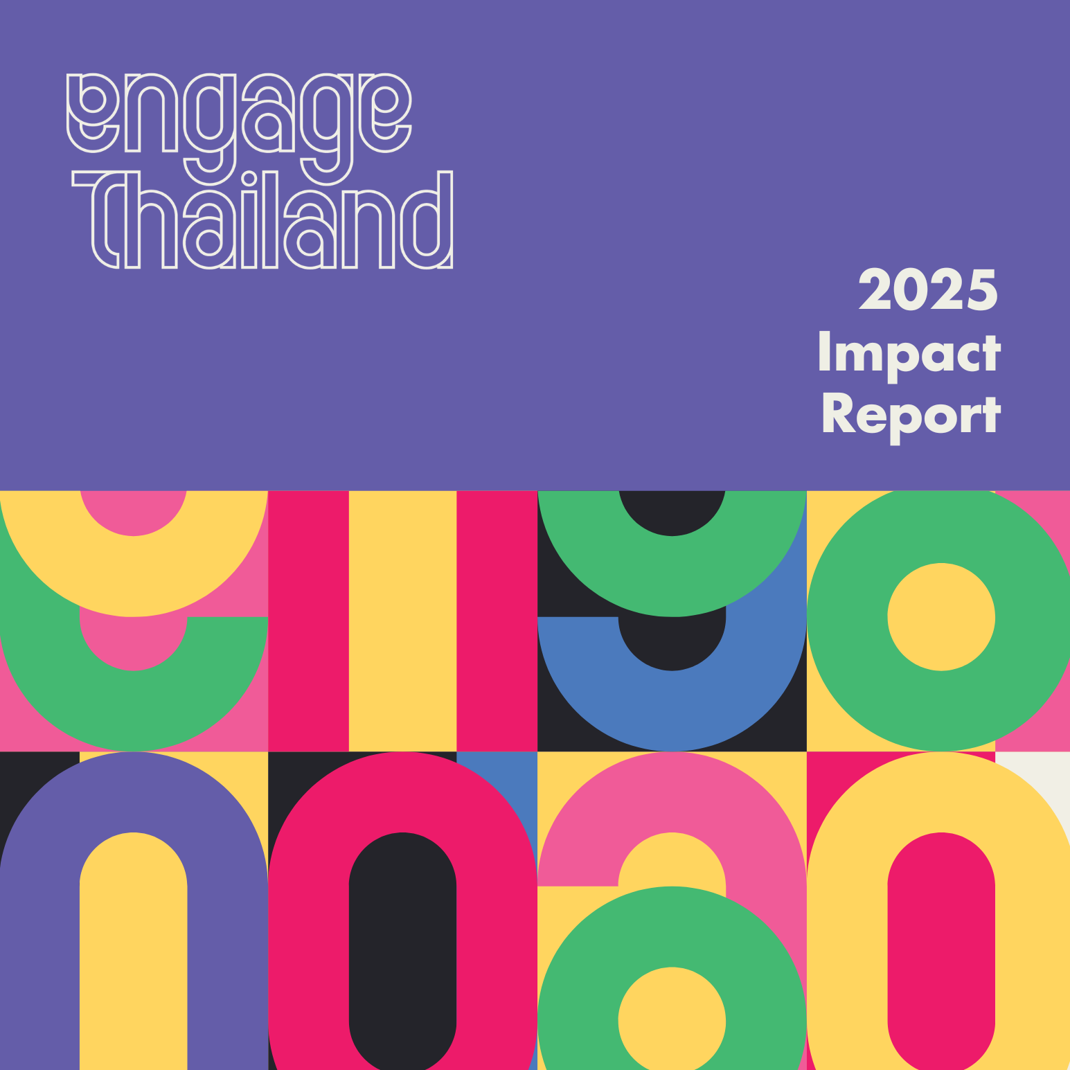 Engage Thailand’s 2025 Impact Report Highlights Advocacy, Grants, and Movement-Building Efforts