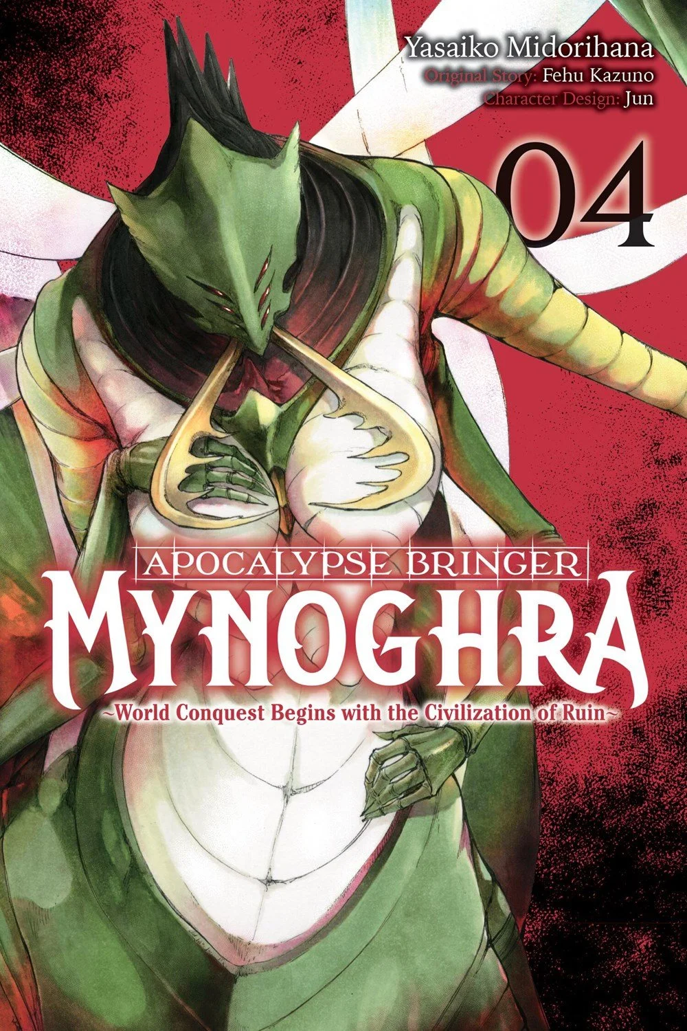 Apocalypse Bringer Mynoghra: World Conquest Begins with the Civilization of Ruin Manga Volume 4