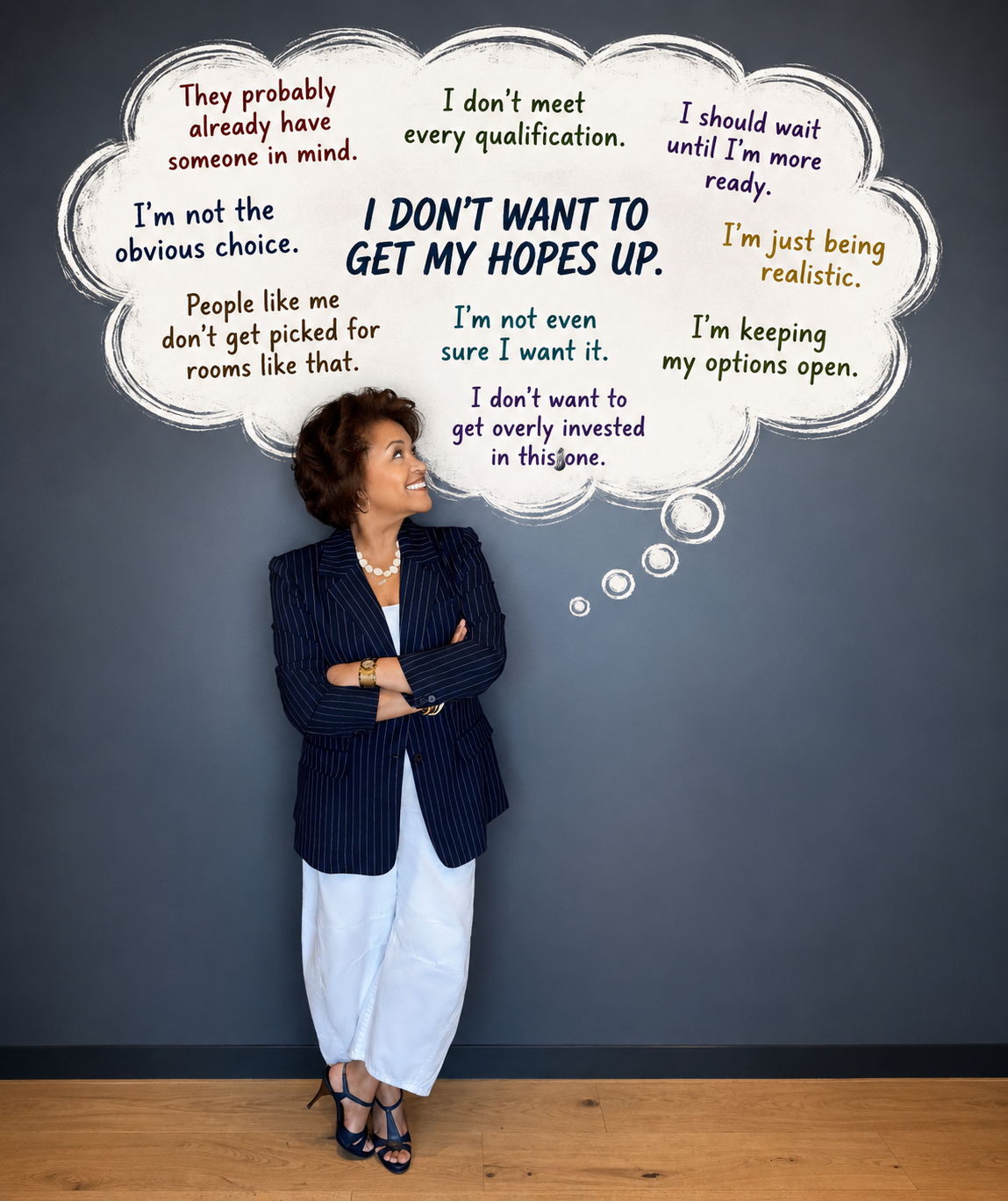 Stop Talking Yourself Out of the Job You Actually Want