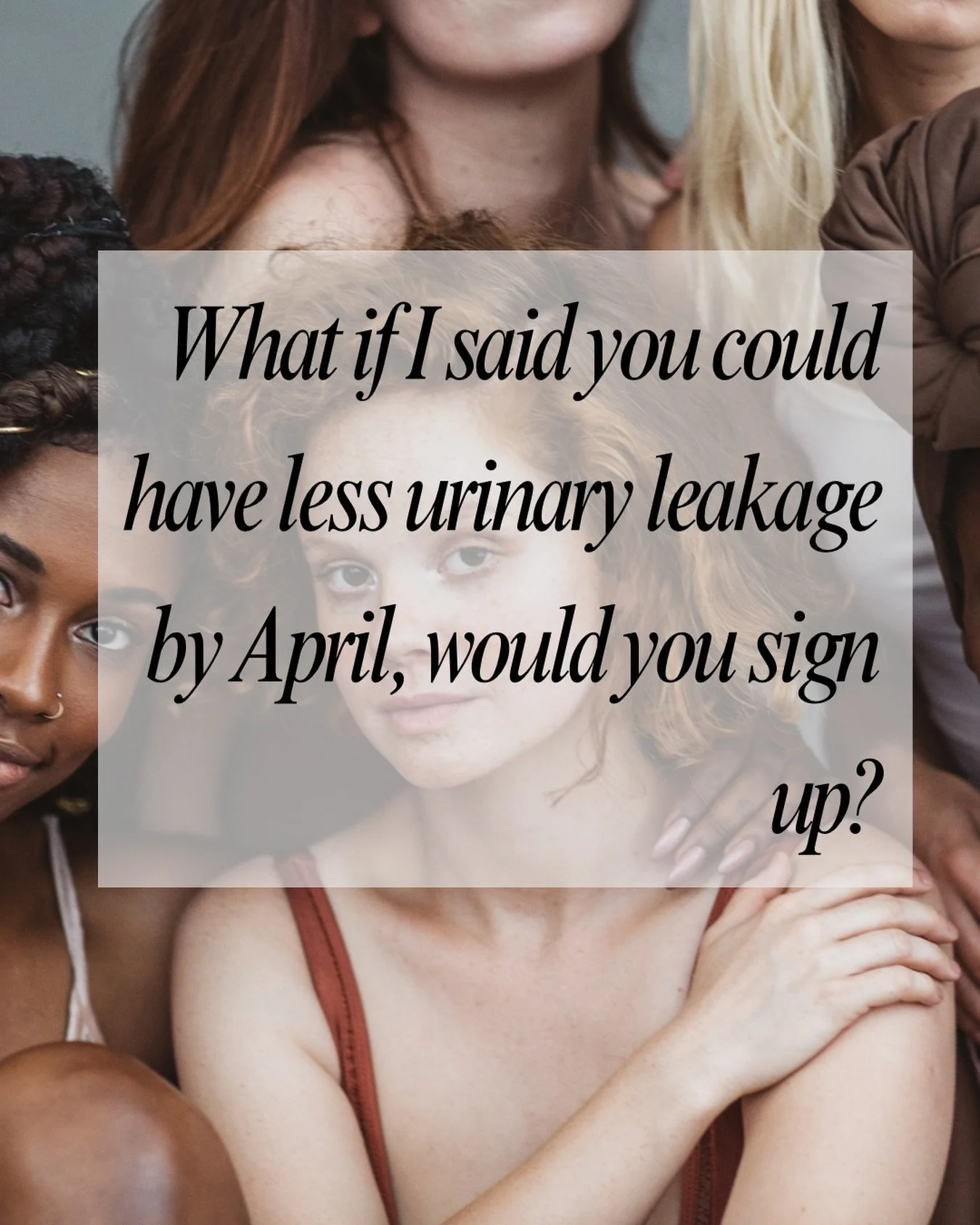 If someone told you that in 3 months, you could experience less urinary leakage (or maybe none at all!), would that appeal to you?

While there is no guarantee of results with pelvic floor PT, what research finds is that by 4 weeks of a structured th