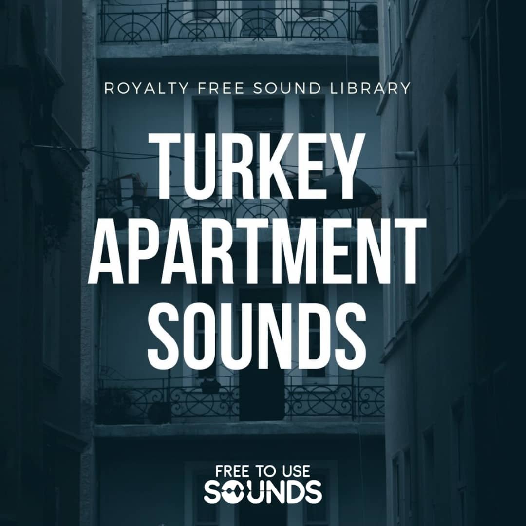 Apartment Sound Library Turkey