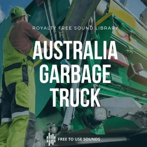 Garbage Truck Sound Effects Australia — Free to Use Sounds