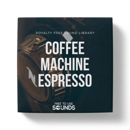 Coffee Machine Sound Effects Library — Free to Use Sounds