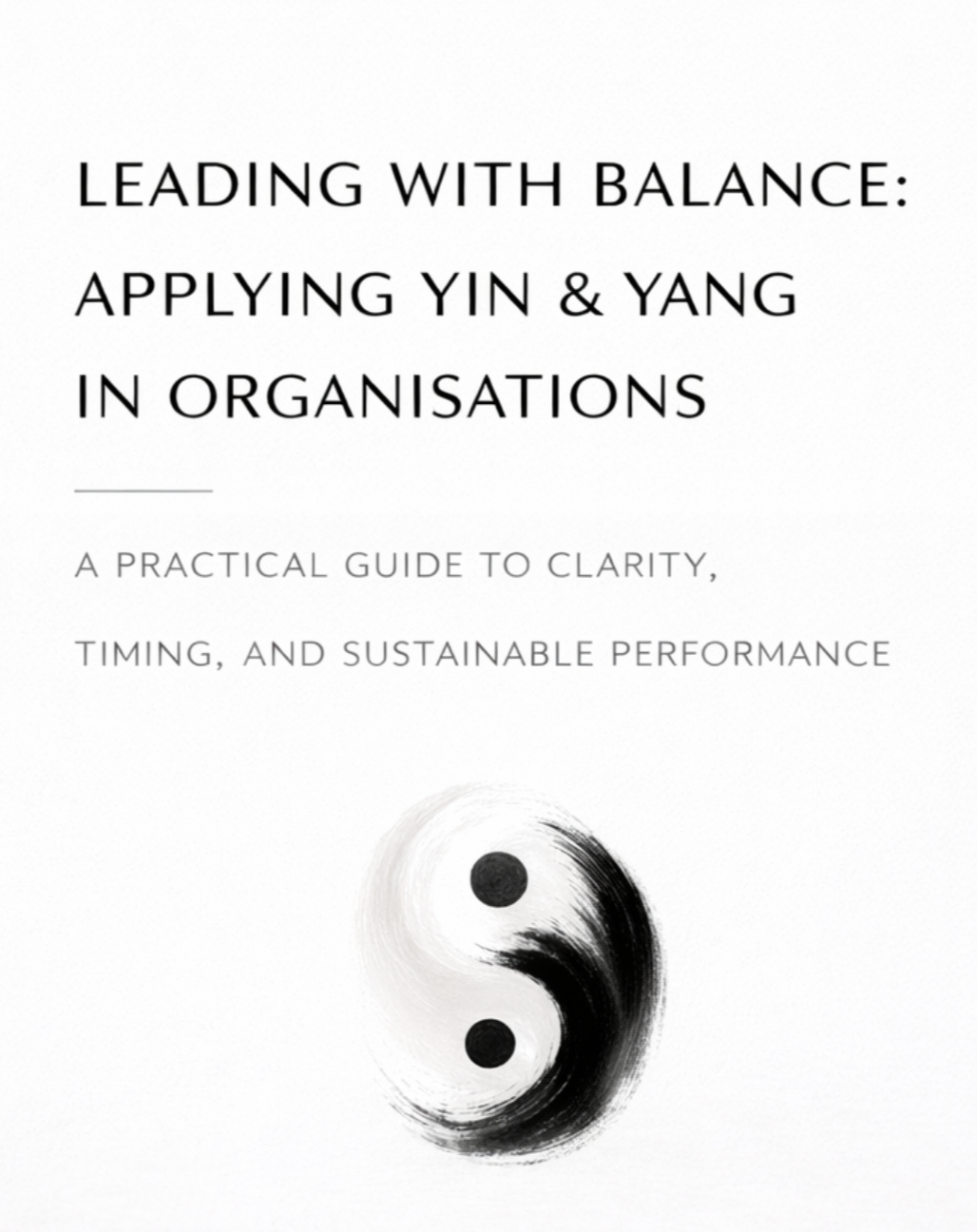 Leading with Balance: Applying Yin & Yang in Organisations