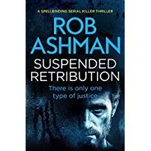 ROB ASHMAN – SUSPENDED RETRIBUTION