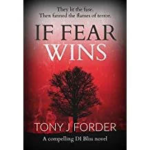 TONY J FORDER – IF FEAR WINS