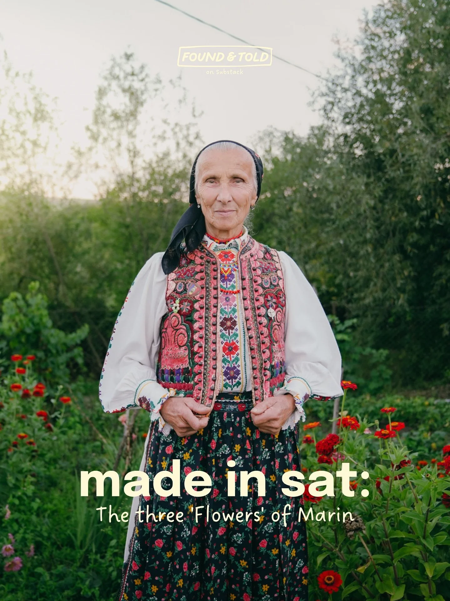 A heartfelt portrait of three remarkable women, all named &lsquo;Flower&rsquo;, in a rural Romanian village, who are weaving the past into the future by preserving the beautiful crafts of their heritage.

What you&rsquo;re about to read is part of my