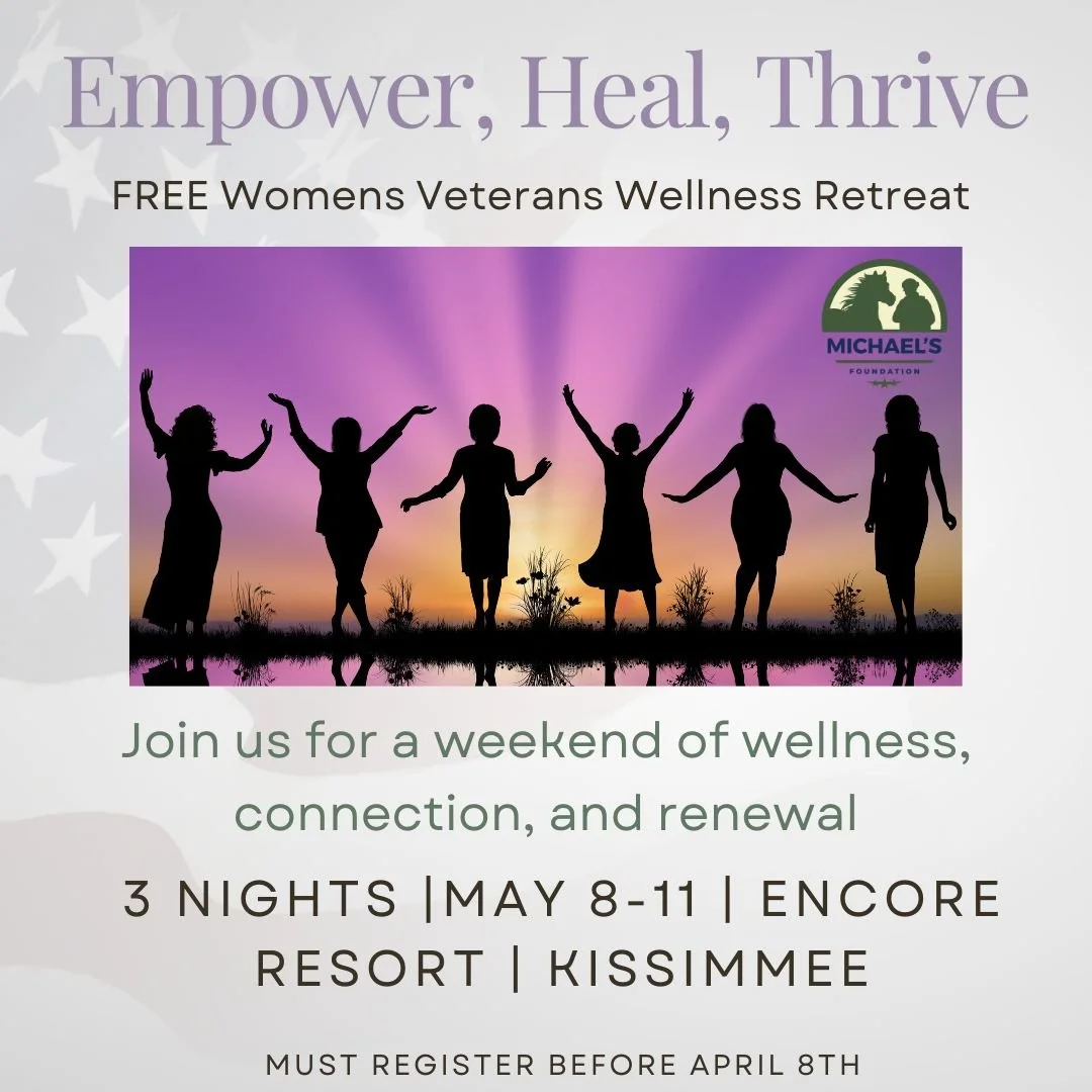 WOMEN VETERANS WELLNESS RETREAT - Michaels Foundation