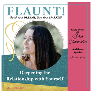 Deepening the Relationship with Yourself – Naomi Love