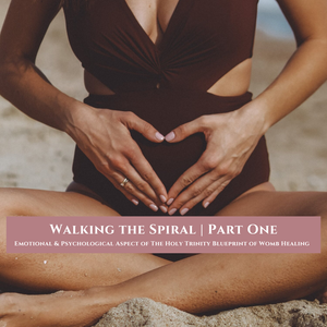 The Emotional &amp; Psychological <> Holy Trinity Blueprint of Womb Healing&nbsp;