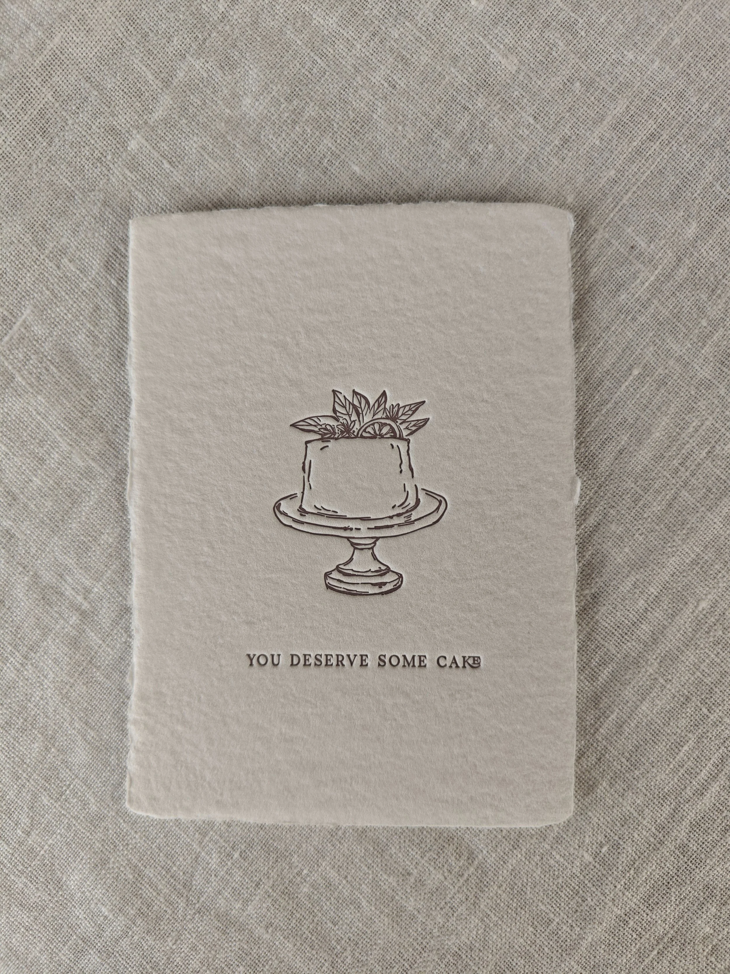 you deserve some cake