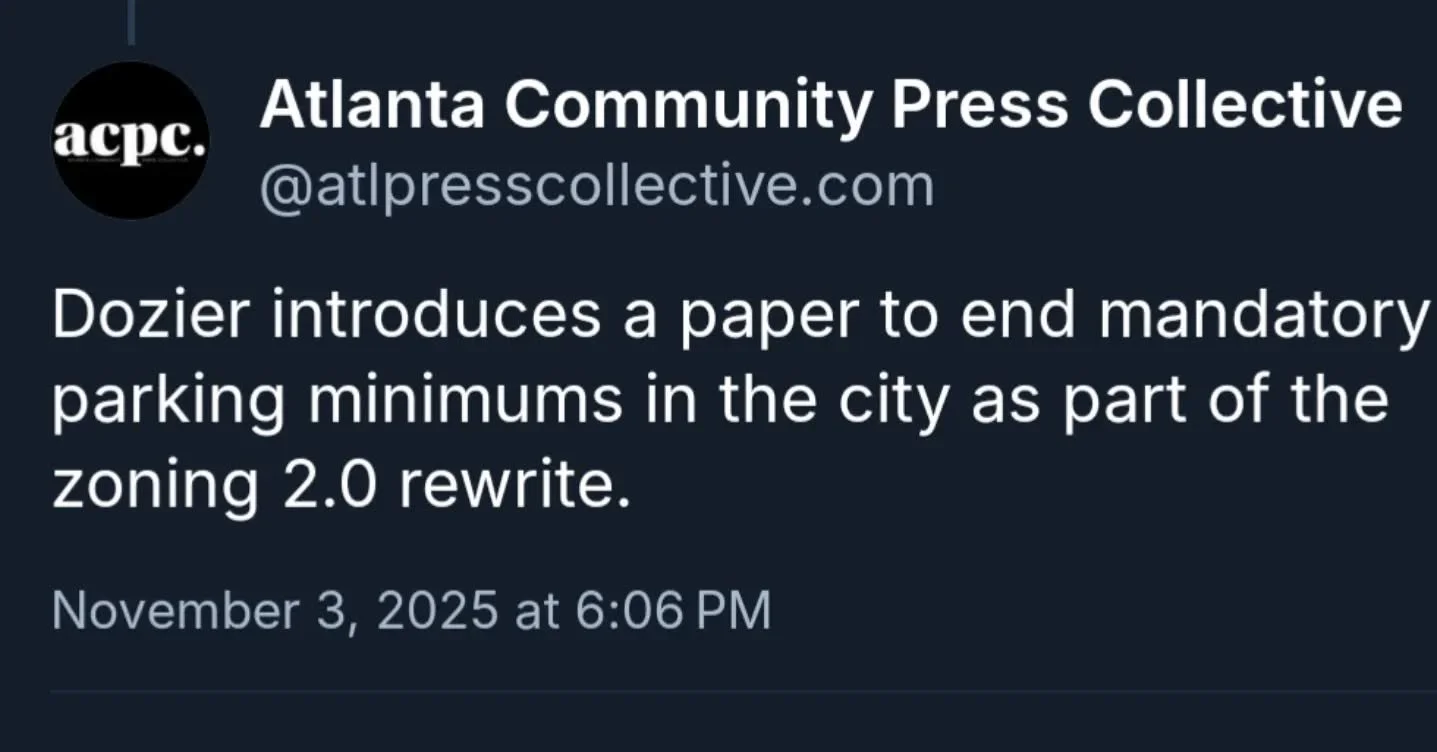 Thanks to Councilmember Jason Dozier for introducing legislation to eliminate parking minimums citywide in Atlanta at today's City Council meeting!! 

This is a great proposal. According to Atlanta Press Collective, this would happen as part of the c
