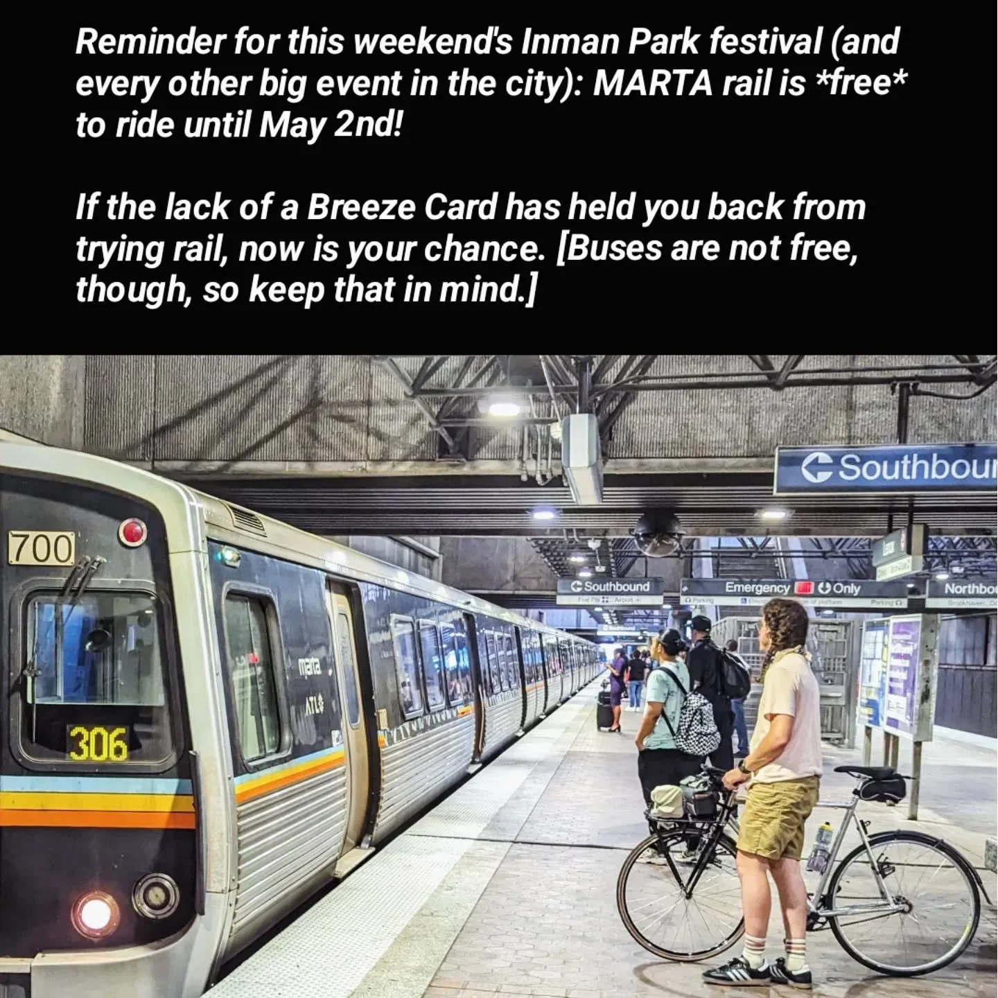 Reminder for this weekend's Inman Park festival (and every other big event in the city): MARTA rail is *free* to ride until May 2nd! 

If the lack of a Breeze Card has held you back from trying rail, now is your chance. [Buses are not free, though, s