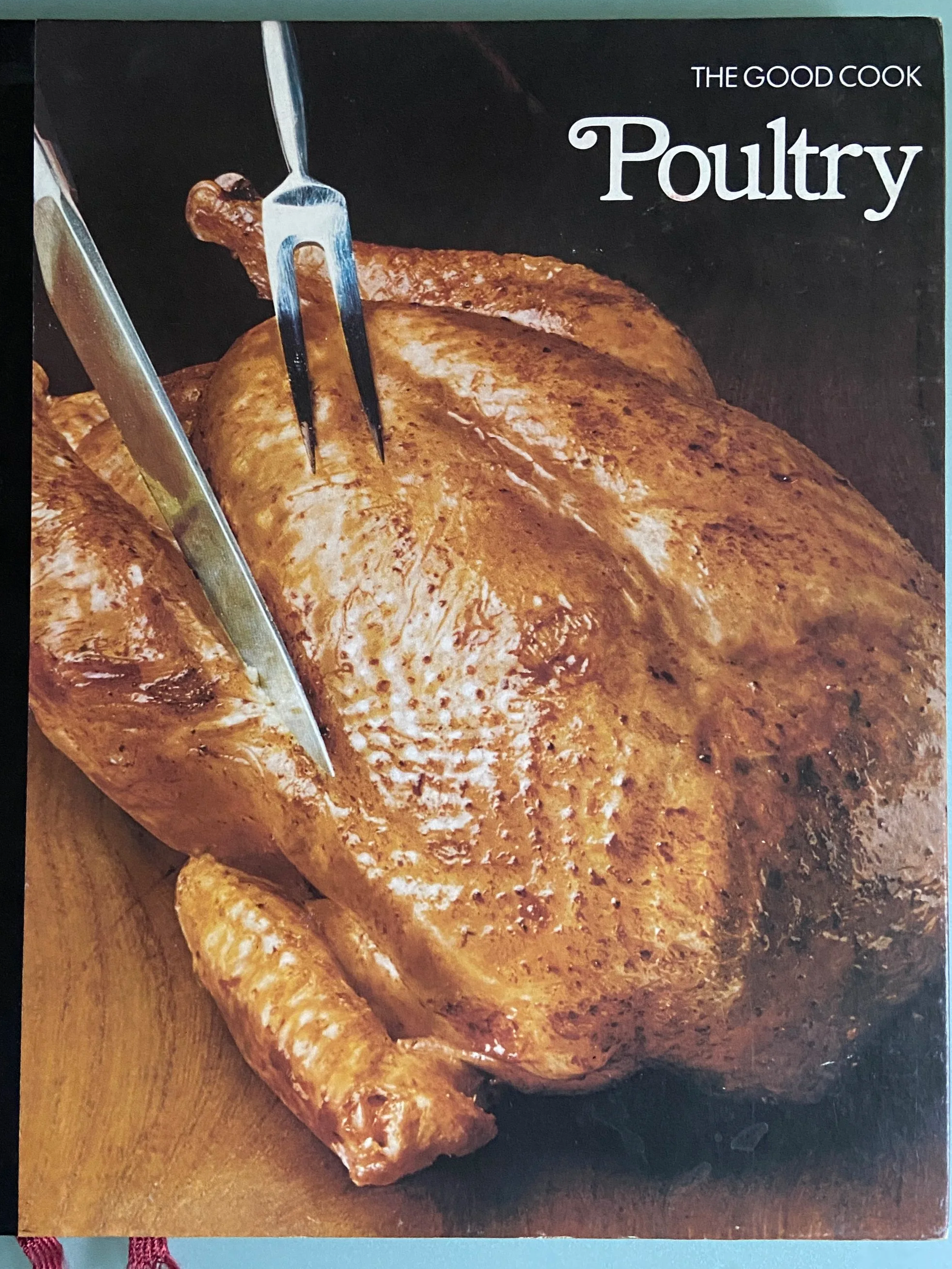Poultry (The Good Cook) by Richard Olney, 1981/Buy on eBay